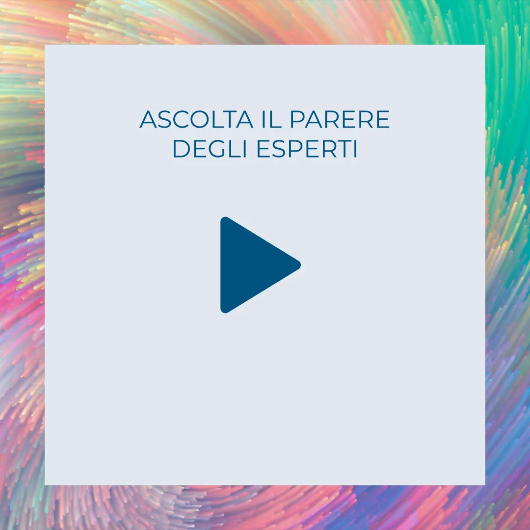 Ascolta il parere degli esperti